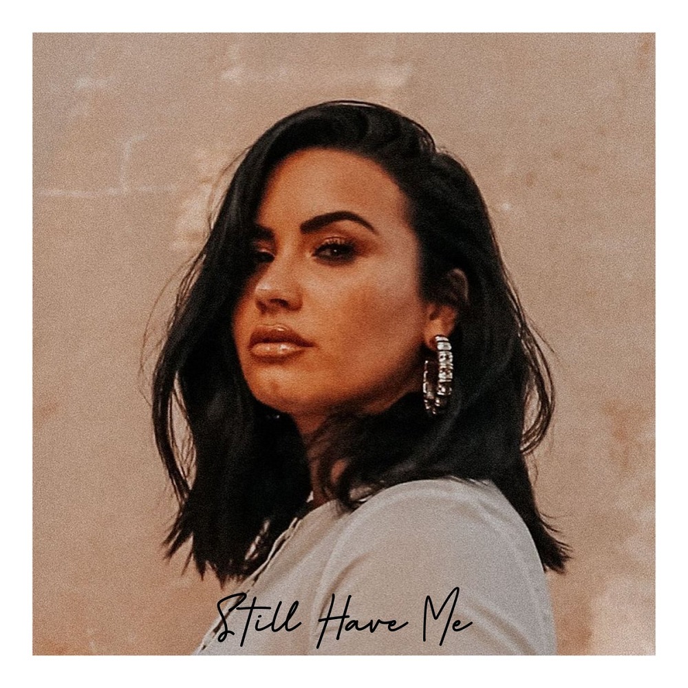 "Still Have Me", Penguatan Demi Lovato Pasca Putus