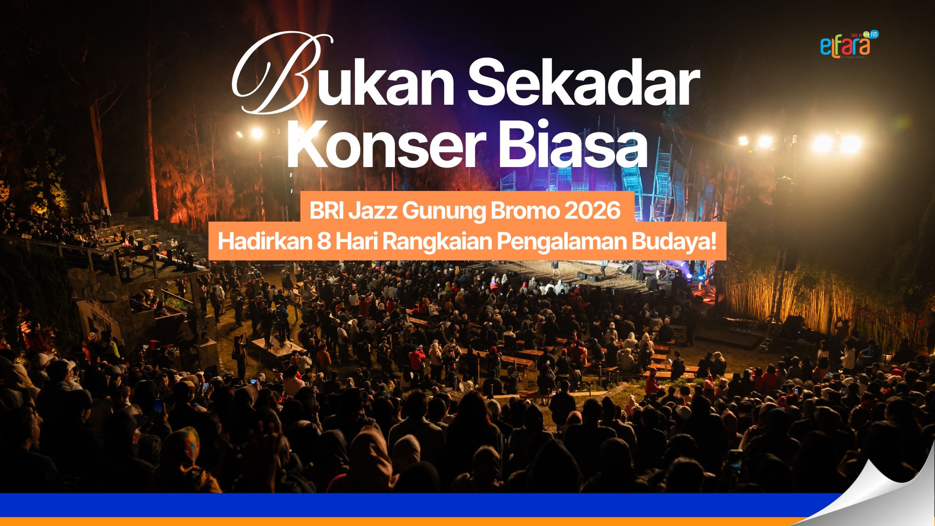 Spill Detail BRI Jazz Gunung Bromo 2026: Vibes-nya Gak Cuma Konser Doang, tapi Seminggu Penuh Pengalaman Artsy!